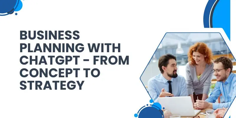 How to Use ChatGPT for Business