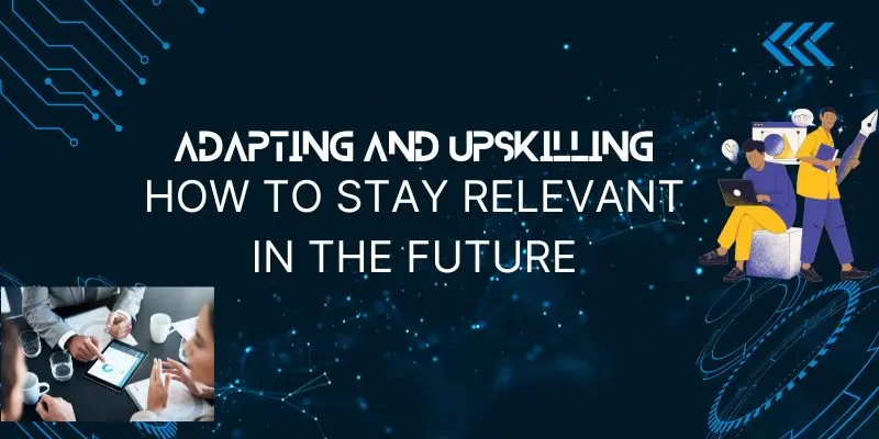Adapting And Upskilling: How To Stay Relevant In The Future – Part Of The Future Of Freelancing Showing Freelancers Learning New Skills And Adapting To Evolving Digital Trends To Stay Competitive