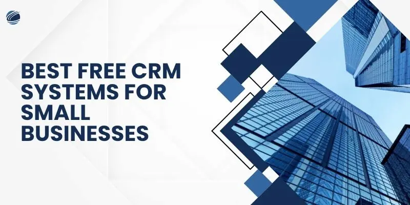 Best free CRM tools compared for small businesses