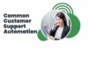 Common Customer Support Automation Mistakes to Avoid - Post Thumbnail
