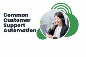 Common Customer Support Automation Mistakes to Avoid