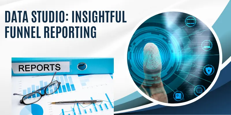Data Studio Insightful Funnel Reporting Ai For Sales Funnel Optimization