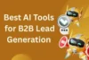 Best AI Tools for B2B Lead Generation: The Ultimate Guide - Post Thumbnail