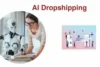 AI Dropshipping: The Future of Online Store Success - Post Thumbnail