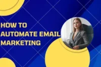 How to Automate Email Marketing - A Complete Guide