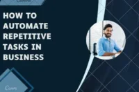 How to Automate Repetitive Tasks in Business- Save Time, Cut Costs, and Boost Productivity