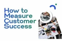 How to Measure Customer Success: 5 Key Metrics Every Manager Should Track
