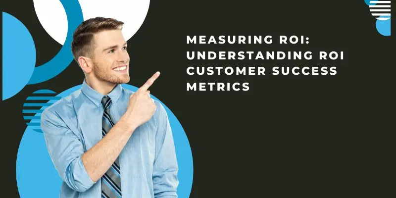 Dashboard displaying customer support ROI metrics and analytics