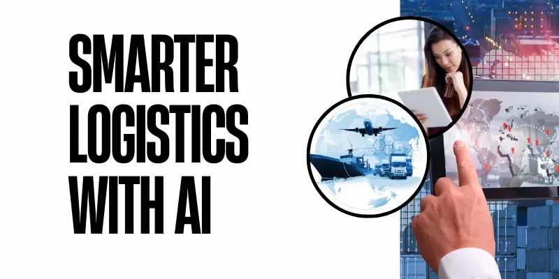 Smarter Logistics With Ai Ai In Supply Chain Management