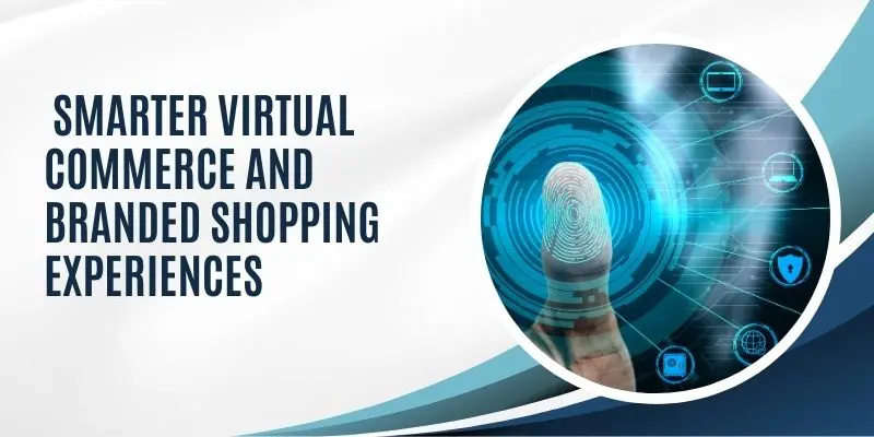 Smarter Virtual Commerce And Branded Shopping Smarter Virtual Commerce And Branded Shopping Experiences – Discover How Ai In Metaverse For Brands Transforms Online Shopping Into Immersive, Personalized Experiences.