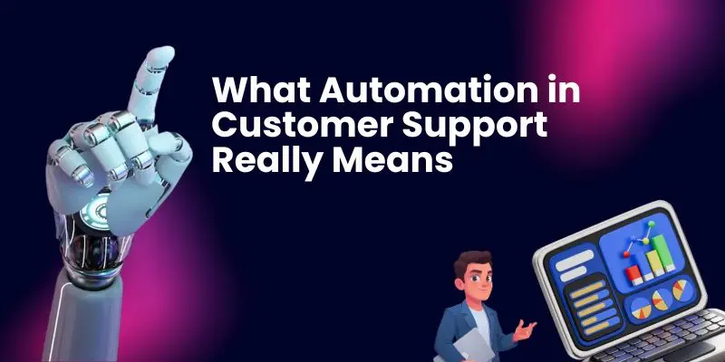 Customer support automation process with chatbot and automated ticket system