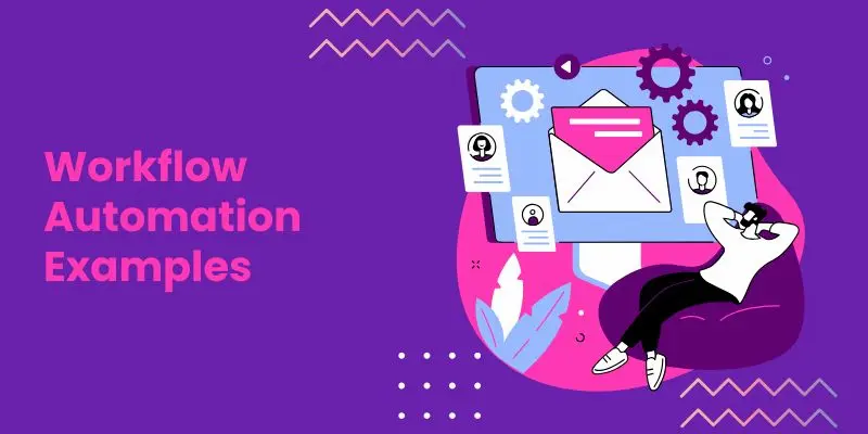 Workflow Automation Practical Workflow Automation Examples Showing How Businesses Streamline Tasks, Reduce Errors, And Boost Efficiency With Smart Automation Tools.