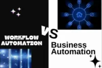 Workflow Automation vs. Business Automation- A Beginner’s Guide